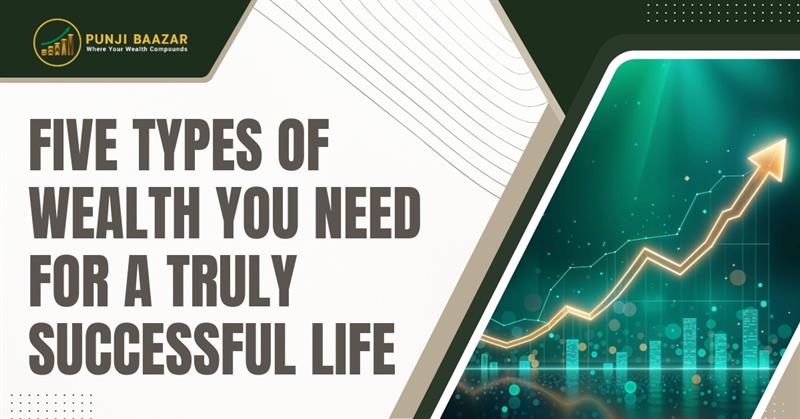 Five Types of Wealth You Need for a Truly Successful Life featured image
