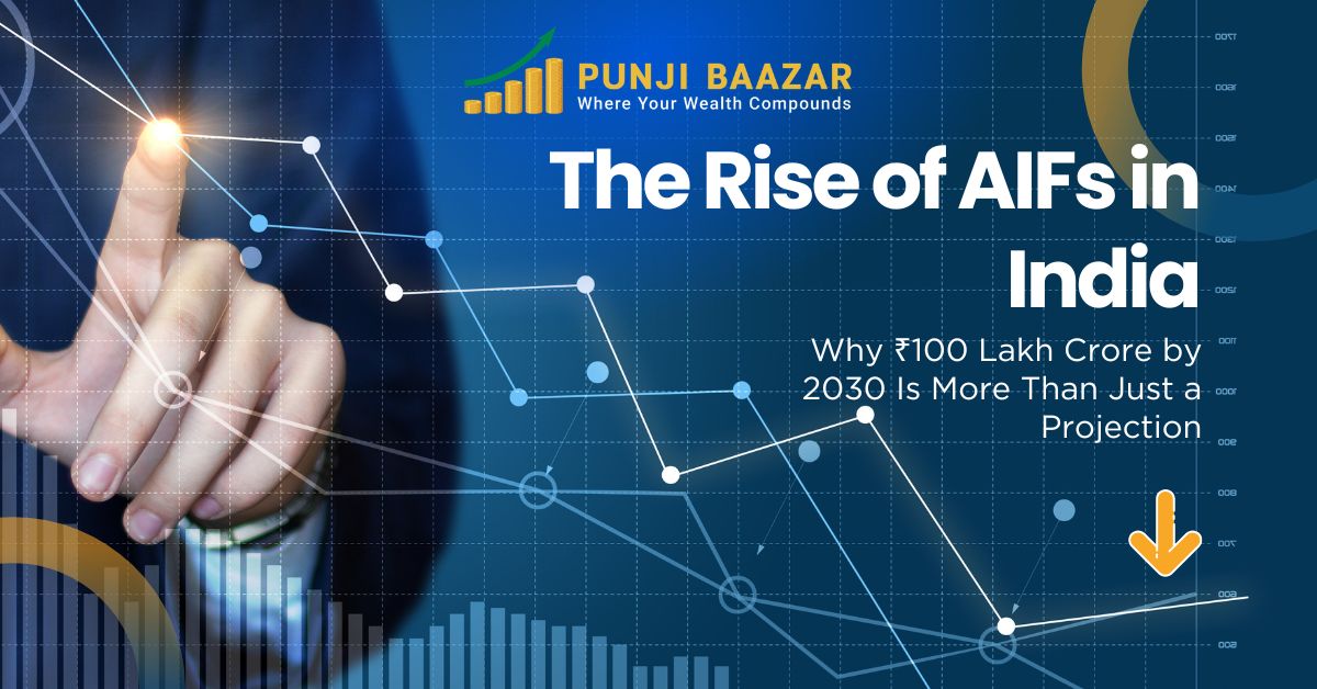  The Rise of AIFs in India: Why ₹100 Lakh Crore by 2030 Is More Than Just a Projection