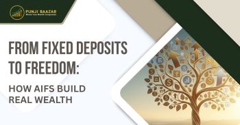From Fixed Deposits to Freedom: How AIFs Build Real Wealth featured image