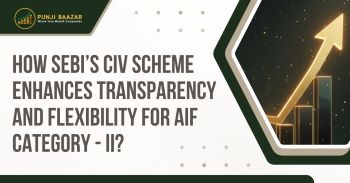 How SEBI’s CIV Scheme Enhances Transparency and Flexibility for AIF Category II? featured image